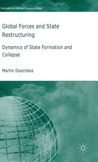 Global Forces and State Restructuring: Dynamics of State Formation and Collapse