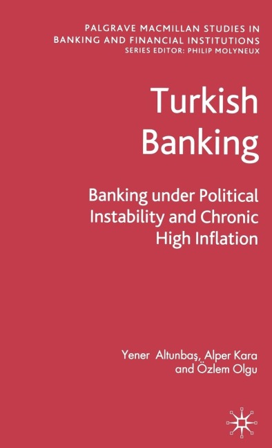 Turkish Banking: Banking Under Political Instability and Chronic High Inflation