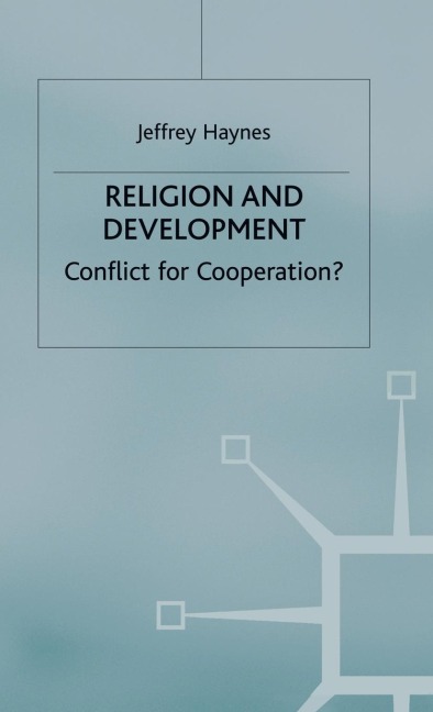 Religion and Development: Conflict or Cooperation?