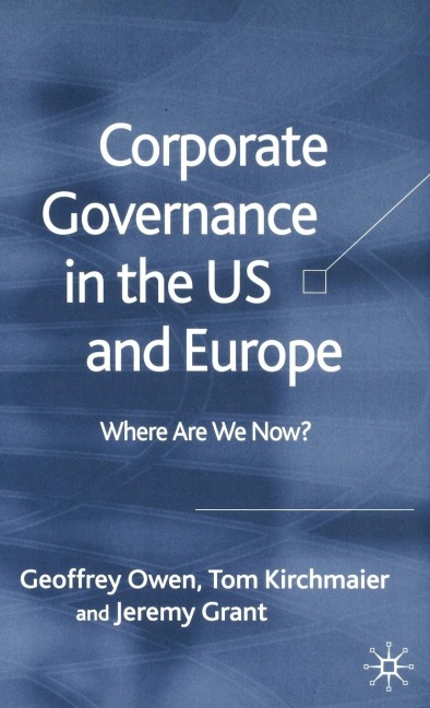 Corporate Governance in the Us and Europe: Where Are We Now?