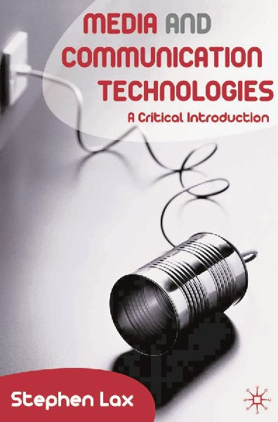 Media and Communication Technologies: A Critical Introduction