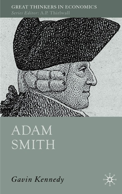 Adam Smith: A Moral Philosopher and His Political Economy
