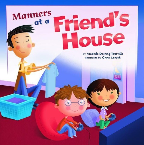 Manners at a Friends House