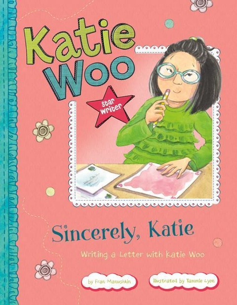 Sincerely, Katie: Writing a Letter with Katie Woo