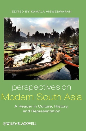 Perspectives on Modern South Asia A Reader in Culture, History, and Representation