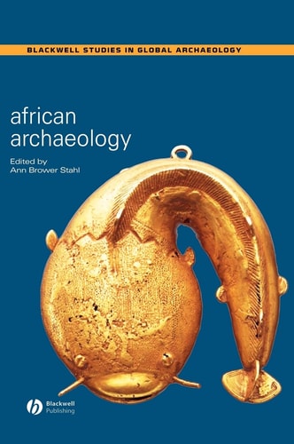 African Archaeology A Critical Introduction