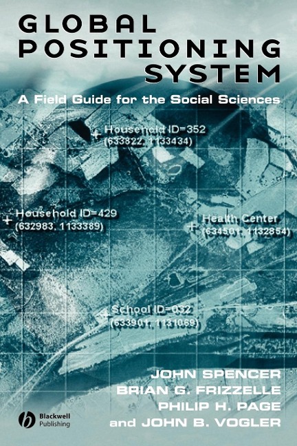 Global Positioning System: A Field Guide for the Social Sciences