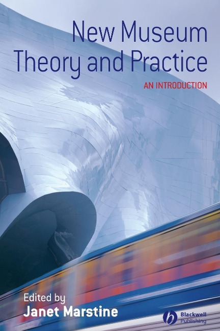 New Museum Theory and Practice