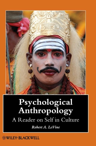 Psychological Anthropology A Reader on Self in Culture