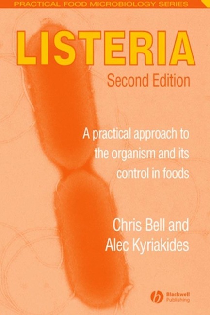 Listeria: A Practical Approach to the Organism and Its Control in Foods