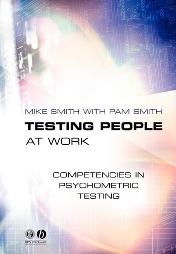 Testing People at Work Competencies in Psychometric Testing
