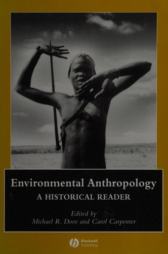 Environmental Anthropology: A Historical Reader