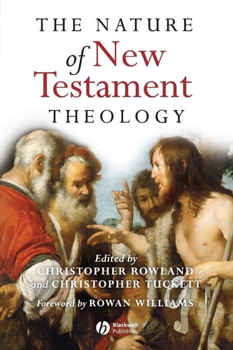 The Nature of New Testament Theology Essays in Honour of Robert Morgan