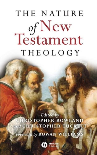 The Nature of New Testament Theology Essays in Honour of Robert Morgan