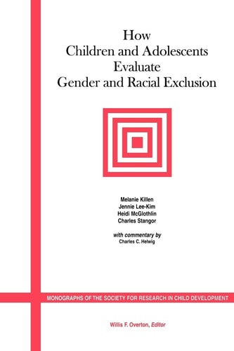 How Children and Adolescents Evaluate Gender and Racial Exclusion