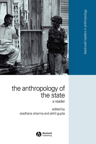 The Anthropology of the State A Reader