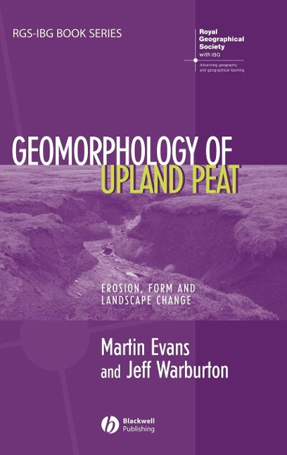 Geomorphology of Upland Peat: Erosion, Form and Landscape Change