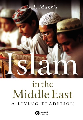 Islam in the Middle East A Living Tradition