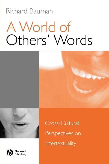 A World of Others Words: Cross-Cultural Perspectives on Intertextuality