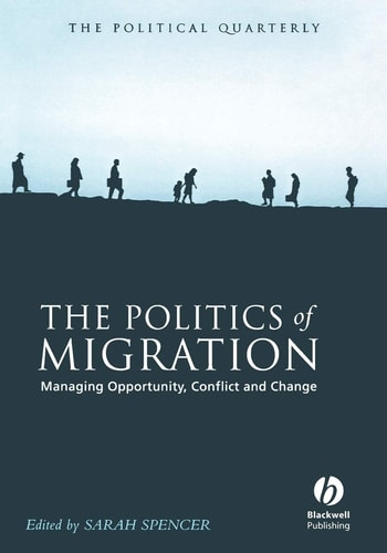 The Politics of Migration Managing Opportunity, Conflict and Change