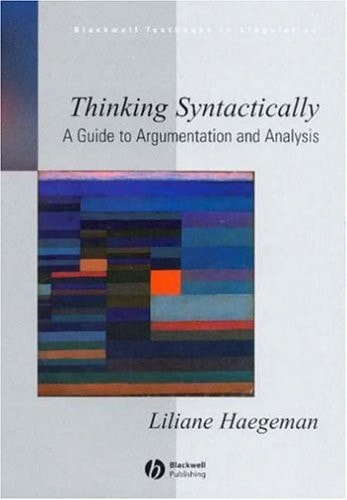 Thinking Syntactically A Guide to Argumentation and Analysis