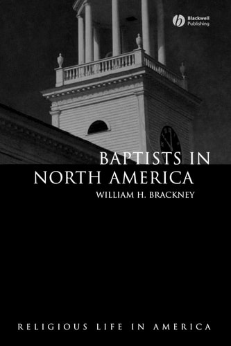 Baptists in North America An Historical Perspective