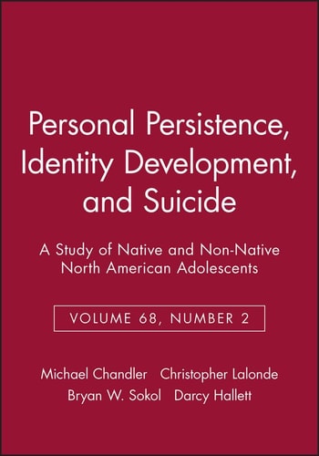 Personal Persistence, Identity Development, and Suicide A Study of Native and Non-Native North American Adolescents