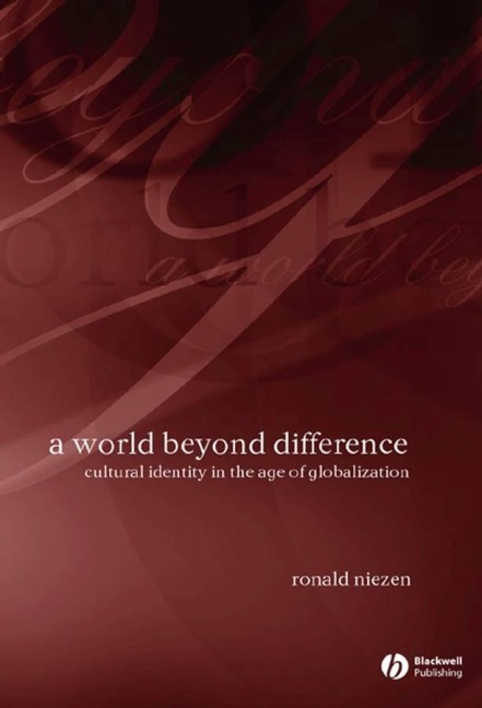 A World Beyond Difference: Cultural Identity in the Age of Globalization