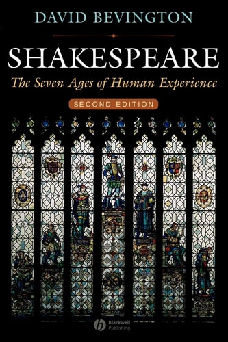 Shakespeare The Seven Ages of Human Experience