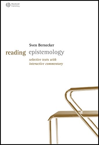 Reading Epistemology Selected Texts with Interactive Commentary