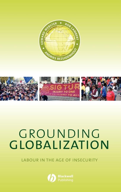 Grounding Globalization: Labour in the Age of Insecurity