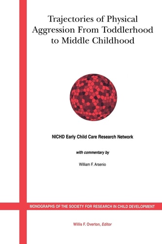 Trajectories of Physical Aggression from Toddlerhood to Middle Childhood Predictors, Correlates, and Outcomes