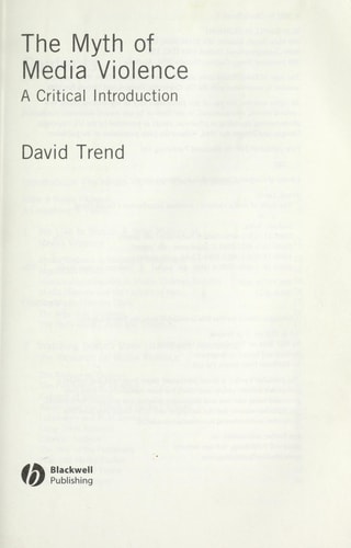 The Myth of Media Violence A Critical Introduction