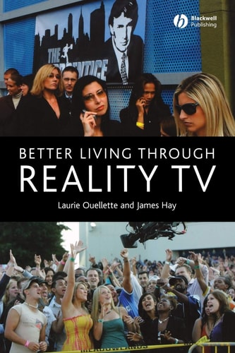 Better Living through Reality TV Television and Post-Welfare Citizenship
