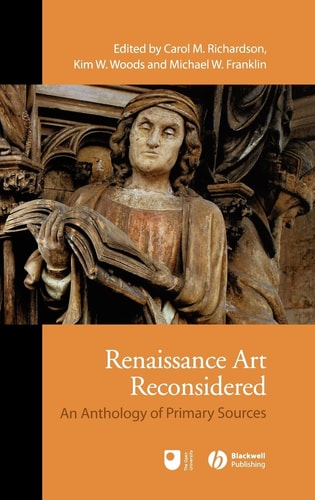 Renaissance Art Reconsidered An Anthology of Primary Sources