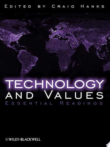 Technology and Values Essential Readings