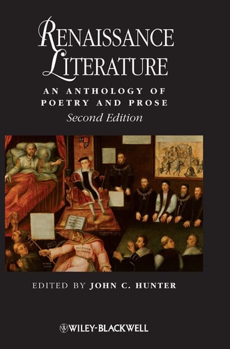 Renaissance Literature An Anthology of Poetry and Prose