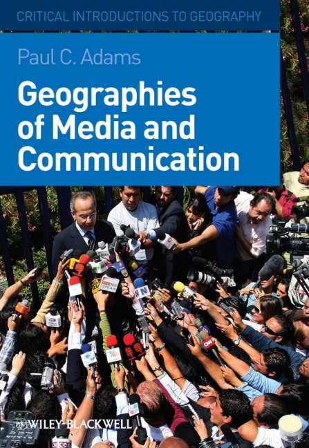Geographies of Media and Communication: A Critical Introduction