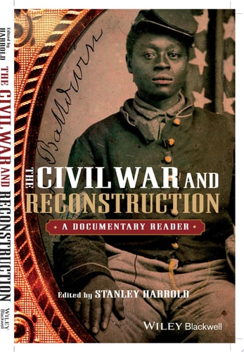 The Civil War and Reconstruction A Documentary Reader