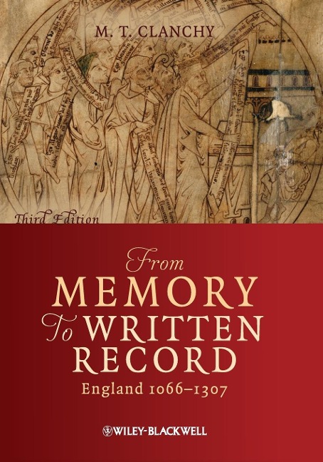 From Memory to Written Record: England 1066 - 1307