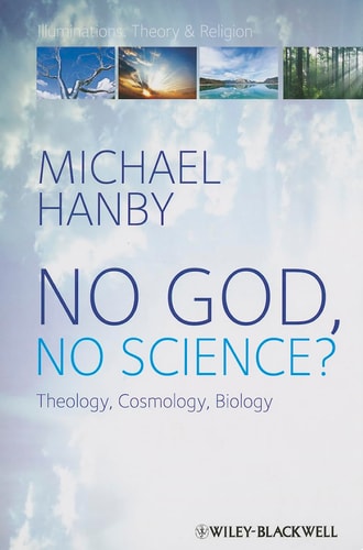 No God, No Science Theology, Cosmology, Biology