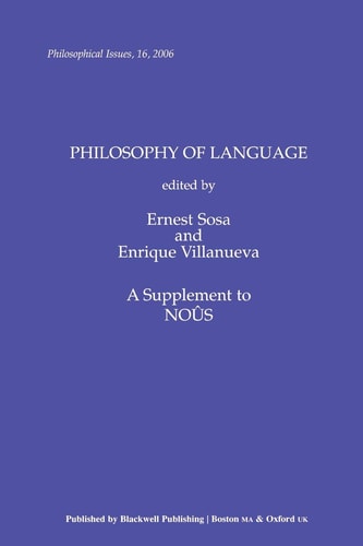 Philosophy of Language, Volume 16 (Philosophical Issues: A Supplement to Nous)