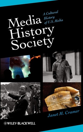 Media, History, Society A Cultural History of U.S. Media