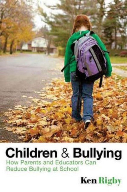 Children and Bullying: How Parents and Educators Can Reduce Bullying at School