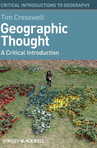 Geographic Thought A Critical Introduction