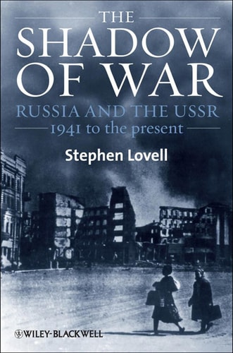 The Shadow of War Russia and the USSR, 1941 to the present