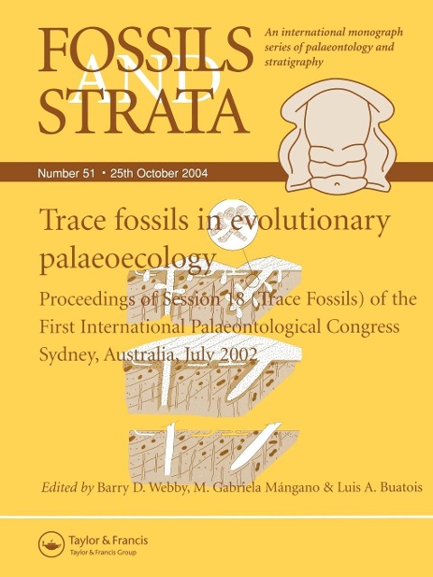 Trace Fossils in Evolutionary Palaeocology: Proceedings of Session 18 (Trace Fossils) of the First International Palaeontological Congress, Sydney, Australia, July 2002