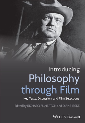 Introducing Philosophy Through Film Key Texts, Discussion, and Film Selections