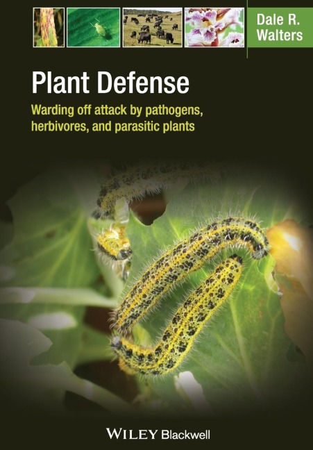 Plant Defense: Warding Off Attack by Pathogens, Herbivores and Parasitic Plants