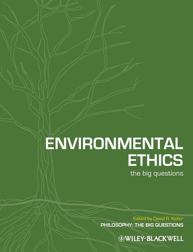 Environmental Ethics The Big Questions